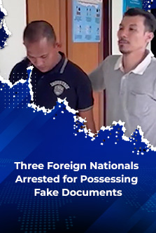 Three Foreign Nationals Arrested For Possessing Fake Documents